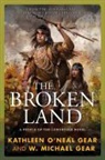 Kathleen O. Gear, W. Michael Gear, W. Michael/ Gear Gear, Neal - The Broken Land