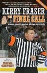 Kerry Fraser, Kerry/ Gretzky Fraser, Wayne Gretzky - The Final Call
