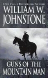 William W Johnstone, William W. Johnstone - Guns of the Mountain Man