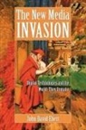 John David Ebert - The New Media Invasion