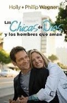 Holly Wagner, Philip Wagner - Las Chicas de Dios y los Hombres Que Aman = Godchicks and the Men They Love