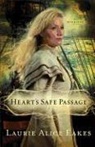Laurie Alice Eakes - Heart's Safe Passage
