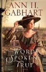Ann H Gabhart, Ann H. Gabhart - Words Spoken True