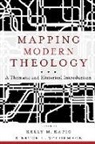 Kelly M Kapic, Kelly M. Kapic, Kelly M. (EDT)/ McCormack Kapic, KellyM Kapic, Bruce L. Mccormack, Kelly M. Kapic... - Mapping Modern Theology