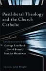 John (EDT) Wright, John Wright - Postliberal Theology and the Church Catholic