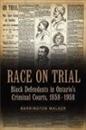 Timothy Cobban, Barrington Walker, WALKER BARRINGTON - Race on Trial