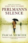 Pascal Mercier - Perlmann''s Silence