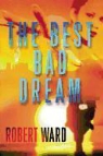 Robert Ward - Best Bad Dream