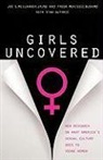 Freda McKissic Bush, Freda McKissic Bush MD, Stan Guthrie, Joe S McIlhaney, Joe S. McIlhaney, Joe S McIlhaney Jr MD... - Girls Uncovered
