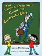 Monte Montgomery, Monte/ Storms Montgomery, Patricia Storms - The Young Person's Guide to Grown-Ups