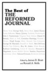 James Bratt, James (EDT)/ Wells Bratt, James Bratt, James D. Bratt, Ronald Wells, Ronald A. Wells - The Best of the Reformed Journal