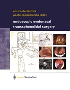 Cappabianca, Cappabianca, Paolo Cappabianca, Enric de Divitiis, Enrico de Divitiis, Enrico de Divitiis - Endoscopic Endonasal Transsphenoidal Surgery