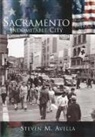 Steven M. Avella - Sacramento:: Indomitable City