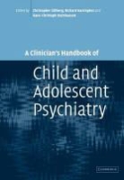 Christopher Gillberg, Christopher Harrington Gillberg, GILLBERG CHRISTOPHER HARRINGTON, Christopher Gillberg, Richard Harrington, Harrington Richard... - Clinician''s Handbook of Child and Adolescent Psychiatry