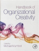 Michael D Mumford, Michael D. (EDT) Mumford, Michael D Mumford, Michael D. Mumford, Michael D.                    10001017126 Mumford, Michael D. (Department of Psychology Mumford... - Handbook of Organizational Creativity