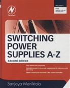 Sanjaya Maniktala, Sanjaya (Cto and Co-Founder Maniktala, Sanjaya (Principal Engineer Maniktala, Maniktala Sanjaya - Switching Power Supplies a - Z