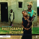 Michelle Bogre, Michelle (Photographer Bogre, Bogre Michelle - Photography as Activism