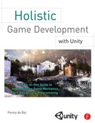 Penny Baillie-de Byl, Penny Baillie-De Byl, Penny de Byl, Penny de Byl - Holistic Game Development With Unity