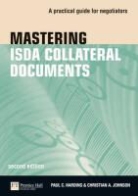 Paul Harding, Paul C. Harding, Christian Johnson - Mastering ISDA Collateral Documents