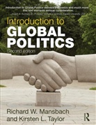 Richard W Mansbach, Richard W. Mansbach, Richard W. Taylor Mansbach, Kirsten L. Taylor - Introduction to Global Politics