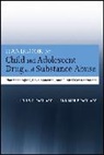 Ann M. Pagliaro, Ann Marie Pagliaro, Ann Marie (University of Alberta Pagliaro, Ann Marie/ Pagliaro Pagliaro, LA Pagliaro, Louis A Pagliaro... - The Handbook of Child and Adolescent Drug and Substance Abuse: