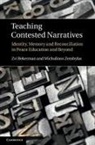 Zvi Bekerman, Zvi (Hebrew University of Jerusalem) Bekerman, Zvi (Hebrew University of Jerusalem) Zem Bekerman, Michalinos Zembylas, Michalinos Bekerman Zembylas, ZEMBYLAS MICHALINOS BEKERMAN ZVI - Teaching Contested Narratives