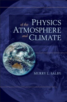 Murry L Salby, Murry L. Salby, Murry L. (Macquarie University Salby, SALBY MURRY L - Physics of the Atmosphere and Climate