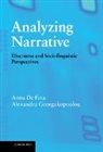 Anna De Fina, Anna (Georgetown University De Fina, Anna Georgakopoulou De Fina, De Fina Anna, Anna de Fina, Anna De Georgakopoulou Fina... - Analyzing Narrative