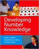 David Ellemor-Collins, Pamela D Tabor, Pamela D D Tabor, Pamela D. Tabor, Robert Wright, Robert J Wright... - Developing Number Knowledge
