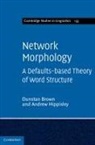 Dunstan Brown, Dunstan (University of York) Hippisley Brown, Dunstan Hippisley Brown, Andrew Hippisley - Network Morphology