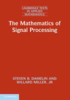 Steven B Damelin, Steven B. Damelin, Steven B. Miller Damelin, Steven. B Damelin, Jr Miller, Willard Miller... - Mathematics of Signal Processing