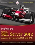 Sivakuma Harinath, Sivakumar Harinath, Denny Gu Lee, Denny Guang Lee, Denny Guang-Yeu Lee, Ronal Pihlgren... - Professional Microsoft SQL Server 2012 Analysis Services with MDX