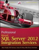 Mike Davis, Bria Knight, Brian Knight, Jessica Moss, Jessica M et al Moss, Jessica M. Moss... - Professional Microsoft SQL Server 2011 Integration Services