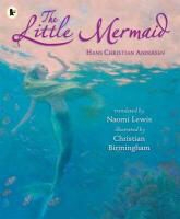Hans C. Andersen, Hans Christian Andersen, C. Birmingham, Naomi Lewis, Christian Birmingham - The Little Mermaid