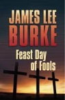 James Burke, James Lee Burke - Feast Day of Fools