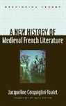 Jacqueline Cerquiglini-Toulet, Jacqueline (Professor of Frenc Cerquiglini-Toulet, Jacqueline (Professor of French Cerquiglini-Toulet, Jacqueline/ Preisig Cerquiglini-Toulet - New History of Medieval French Literature