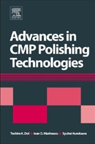Toshiro Doi, Toshiro (EDT)/ Marinescu Doi, Toshiro Doi, Toshiro (Professor of Manufacturing Processes Doi, Syuhei Kurokawa, Ioan D. Marinescu... - Advances in Cmp Polishing Technologies