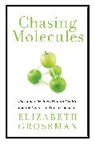Grossman, Elizabeth Grossman - Chasing Molecules