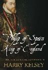 Kelsey, Harry Kelsey - Philip of Spain, King of England
