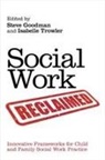 Karen Gaughan, Steve Goodman, Steve Trowler Goodman, Stewart McCafferty, Mar Purbrick, Isabelle Trowler... - Social Work Reclaimed