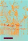 Hillel Schwartz - Making Noise