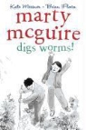 Kate Messner, Kate/ Floca Messner, Brian Floca - Marty Mcguire Digs Worms!