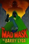 Barry Lyga - The Mad Mask