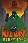 Barry Lyga - The Mad Mask