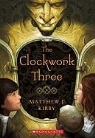 Matthew Kirby, Matthew J. Kirby - The Clockwork Three