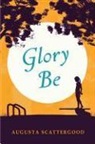 Augusta Scattergood - Glory Be