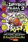 Dav Pilkey, Dav Pilkey - Superbebé Pañal 2: La Invasión de Los Ladrones de Inodoros (Super Diaper Baby #2)