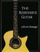 Ervin Somogyi - The Responsive Guitar