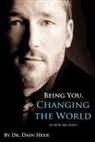 Dain Heer, Dr Dain Heer, Dr. Dain Heer - Being You, Changing the World
