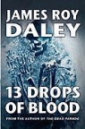 James Roy Daley - 13 Drops of Blood